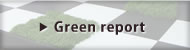 Green report